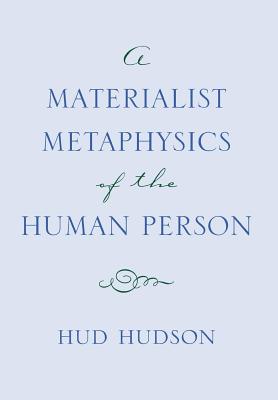 A Materialist Metaphysics of the Human Person