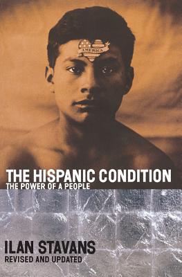 The Hispanic Condition: The Power of a People
