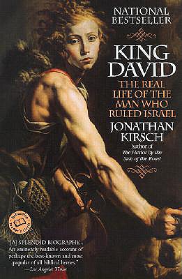 King David: The Real Life of the Man Who Ruled Israel