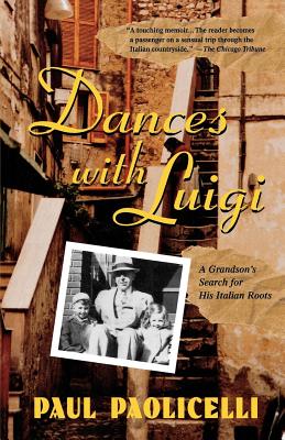 Dances With Luigi: A Grandson’s Search for His Italian Roots