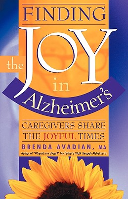 Finding the Joy in Alzheimer’s: Caregivers Share the Joyful Times