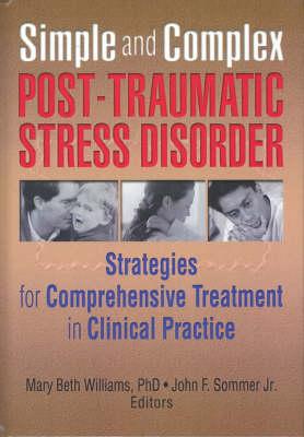 Simple and Complex Post-Traumatic Stress Disorder: Strategies for Comprehensive Treatment in Clinical Practice