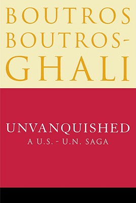 Unvanquished: A U.S. - U.N. Saga