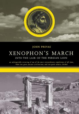 Xenophon’s March: Into the Lair of the Persian Lion