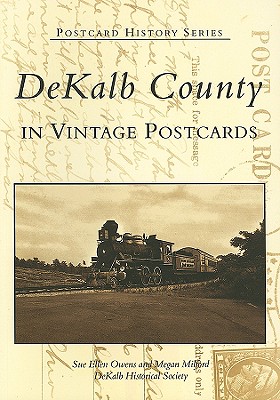 DeKalb County In Vintage Postcards