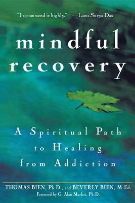 Mindful Recovery: A Spiritual Path to Healing from Addiction