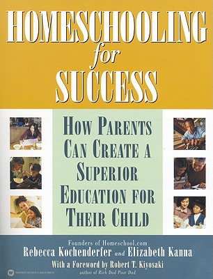 Homeschooling for Success: How Parents Can Create a Superior Education for Their Children