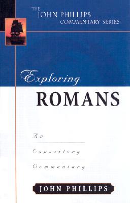 Exploring Romans: The Expository Commentary