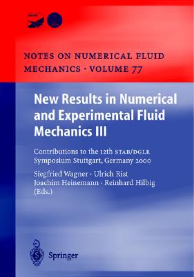 New Results in Numerical and Experimental Fluid Mechanics III: Contributions to the 12th Stab/Dglr Symposium Stuttgart, Germany