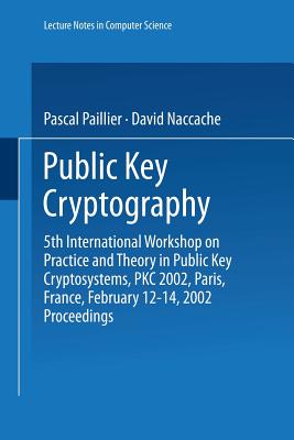 Public Key Cryptography: 4th I.E. 5th International Workshop on Practice and Theory in Public Key Cryptosystems I.E. Cryptograph