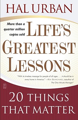 Life’s Greatest Lessons: 20 Things That Matter