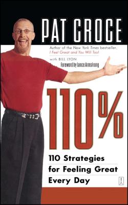 110%: 110 Strategies for Feeling Great Every Day