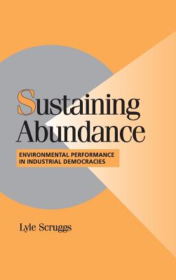 Sustaining Abundance: Environmental Performance in Industrial Democracies