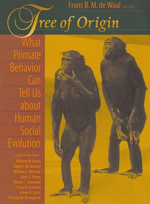 Tree of Origin: What Primate Behavior Can Tell Us about Human Social Evolution