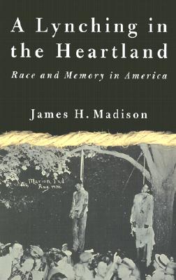 A Lynching in the Heartland: Race and Memory in America