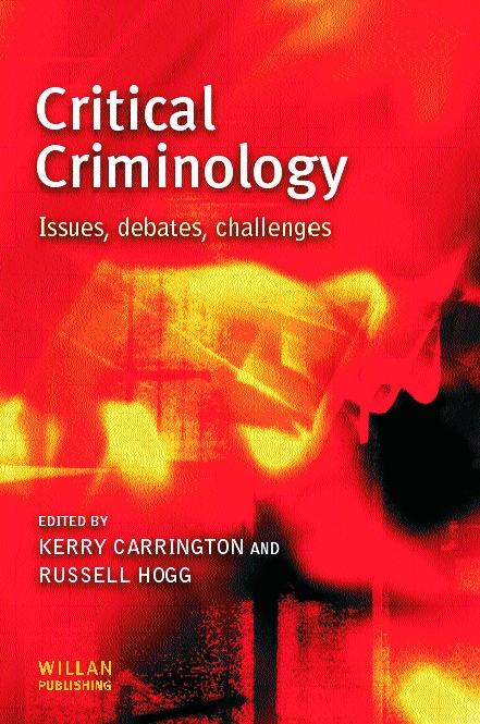 Critical Criminology: Issues, Debates, Challenges