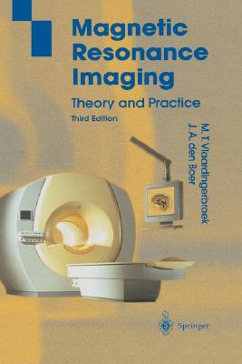 Magnetic Resonance Imaging: Theory and Practice