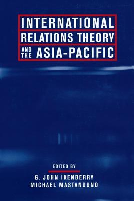 International Relations Theory and the Asia-Pacific