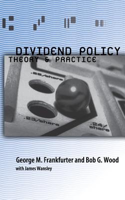 Dividend Policy: Theory and Practice