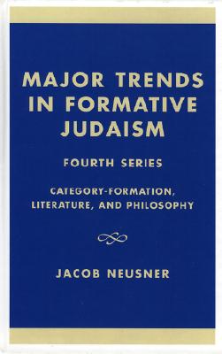 Major Trends in Formative Judaism