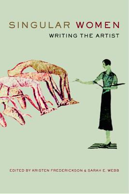 Singular Women: Writing the Artist