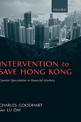 Intervention to Save Hong Kong: The Authorities’ Counter-Speculation in Financial Markets