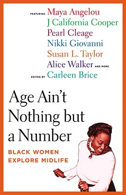 Age Ain’t Nothing but a Number: Black Women Explore Midlife