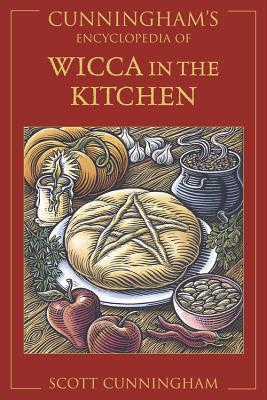 Cunningham’s Encyclopedia of Wicca in the Kitchen