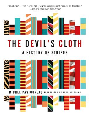 The Devil’s Cloth: A History of Stripes