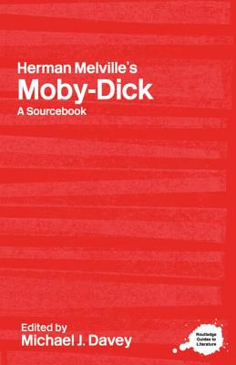 Herman Melville’s Moby-Dick: A Sourcebook