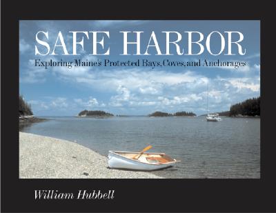 Safe Harbor: Exploring Maine’s Protected Bays, Coves and Anchorages