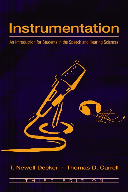 Instrumentation: An Introduction for Students in the Speech and Hearing Sciences