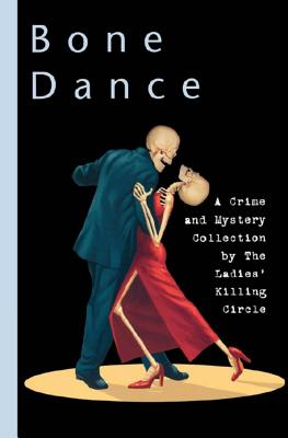 Bone Dance: A Collection of Musical Mysteries by the Ladies’ Killing Circle