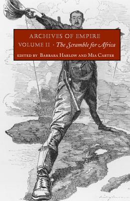 Archives of Empire: Volume 2. the Scramble for Africa