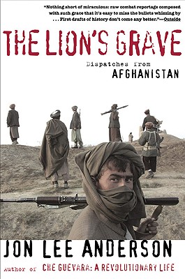 The Lion’s Grave: Dispatches from Afghanistan