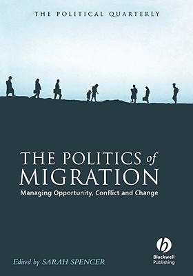 The Politics of Migration: Managing Opportunity, Conflict and Change