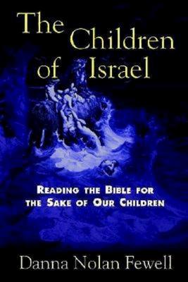 The Children of Israel: Reading the Bible for the Sake of Our Children