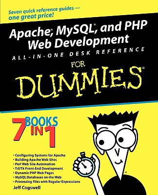 Apache, Mysql, and Php Web Development All-In-One Desk Reference for Dummies: 7 Books in 1