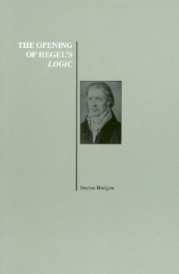 The Opening of Hegel’s Logic: From Being to Infinity