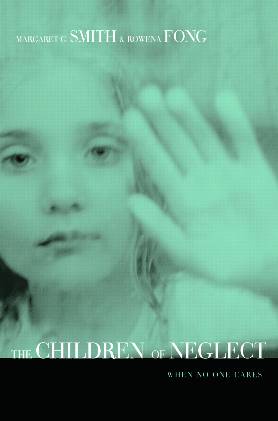 Children of Neglect: When No One Cares