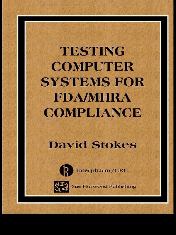 Testing Computers Systems for Fda/McA Compliance