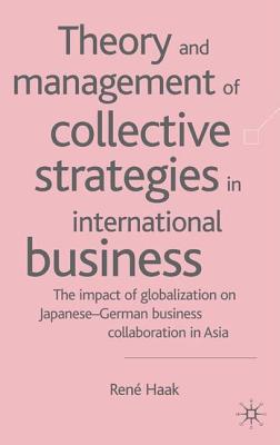 Theory and Management of Collective Strategies in International Business