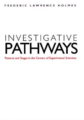 Investigative Pathways: Patterns and Stages in the Careers of Experimental Scientists