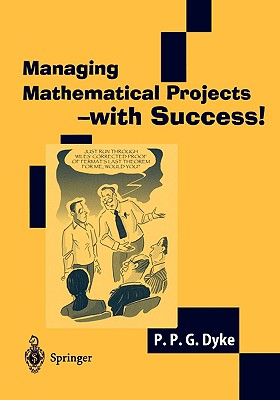 Managing Mathematical Projects - With Success: With 59 Figures