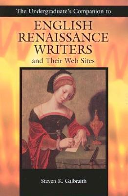 The Undergraduate’s Companion to English Renaissance Writers and Their Web Sites