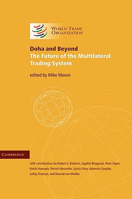 Doha and Beyond: The Future of the Multilateral Trading System