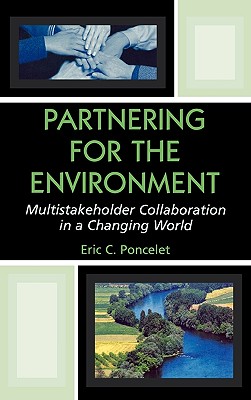 Partnering for the Environment: Multistakeholder Collaboration in a Changing World