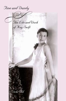 Fine & Dandy: The Life and Work of Kay Swift