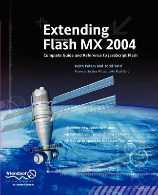 Extending Flash Mx 2004: Complete Guide and Reference to Javascript Flash