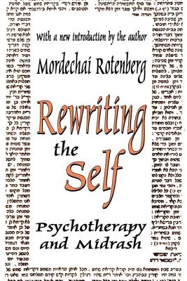 Rewriting the Self: Psychotherapy and Midrash